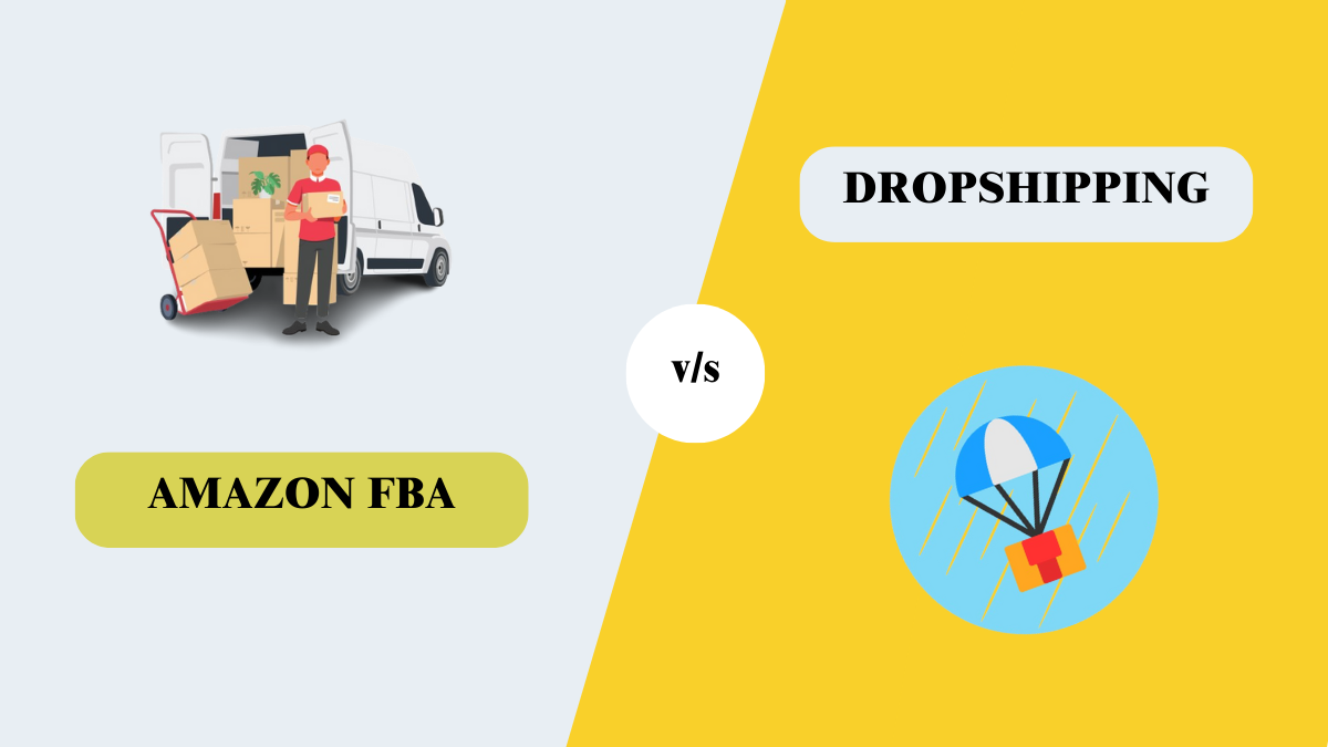 Amazon FBA vs Dropshipping