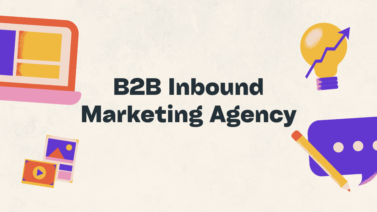 B2B Inbound Marketing Agency
