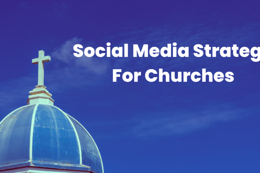 Social Media Strategy For Churches