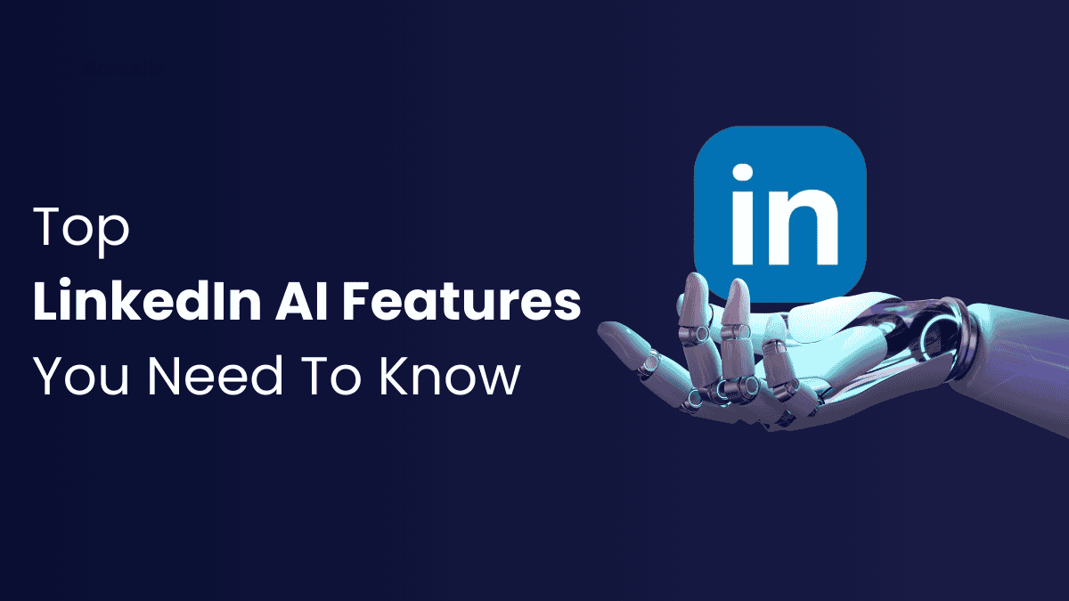 LinkedIn AI Features