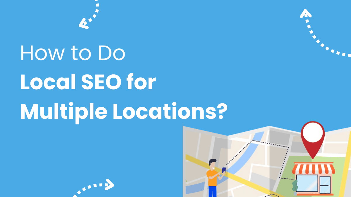 Local SEO for Multiple Locations