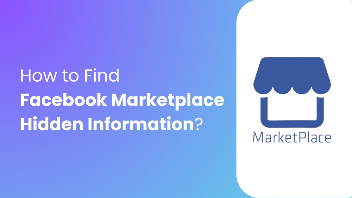 How to Find Facebook Marketplace Hidden Information